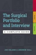 The Surgical Portfolio And Interview di Joe Esland, Andrew Hall edito da Scion Publishing Ltd