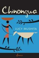 Chin CHINONGWA di Lucy Mushita edito da Spinifex Press