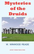 MYSTERIES OF THE DRUIDS di W Winwood Reade edito da Ancient Wisdom Publications