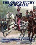 The Grand Duchy of Warsaw di George Nafziger edito da PIKE & POWDER