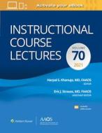 Instructional Course Lectures: Volume 70 Print + Ebook With Multimedia di Harpal S Khanuja, Eric J Strauss edito da Wolters Kluwer Health