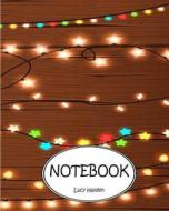 Notebook: String Lights: Dot-Grid, Graph Grid, Lined, Blank Paper: Socute: Journal Diary, 110 Pages, 8 X 10 di Lucy Hayden edito da Createspace Independent Publishing Platform