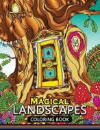 Magical Landscapes Coloring Books: Stress-Relief Coloring Book for Grown-Ups di Balloon Publishing edito da Createspace Independent Publishing Platform