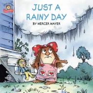 Just a Rainy Day di Mercer Mayer edito da RANDOM HOUSE