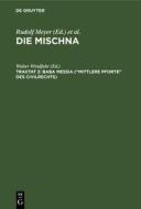 Die Mischna, Traktat 2, Baba meßia ("Mittlere Pforte" des Civilrechts) edito da De Gruyter