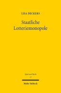 Staatliche Lotteriemonopole di Lisa Deckers edito da Mohr Siebeck GmbH & Co. K