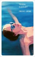Freie Liebe di Tessa Hadley edito da Kampa Verlag