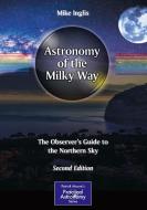 Astronomy of the Milky Way di Mike Inglis edito da Springer-Verlag GmbH