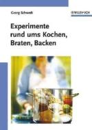 Experimente Rund Ums Kochen, Braten, Backen di G. Schwedt edito da Wiley-vch Verlag Gmbh
