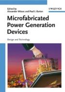 Microfabricated Power Generation Devices di A Mitsos edito da Wiley VCH Verlag GmbH
