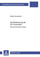 Die Besteuerung der US-corporation di Steffen Moussallem edito da Lang, Peter GmbH