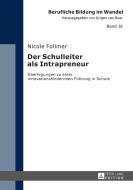Der Schulleiter als Intrapreneur di Nicole Follmer edito da Lang, Peter GmbH