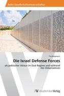 Die Israel Defense Forces di Tilo Bergmann edito da AV Akademikerverlag