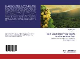 Non-Saccharomyces yeasts in wine production di José Juan Mateo, Sergi Maicas edito da LAP Lambert Academic Publishing