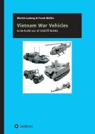 Vietnam War Vehicles di Martin Ludwig, Frank Müller edito da tredition