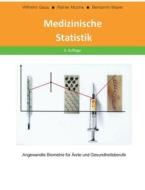 Medizinische Statistik di Wilhelm Gaus, Rainer Muche, Benjamin Mayer edito da Books on Demand
