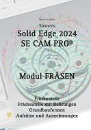 Solid Edge 2024 SE CAM PRO di Hans-J. Engelke edito da Books on Demand