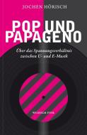 Pop und Papageno di Jochen Hörisch edito da Fink Wilhelm GmbH + Co.KG
