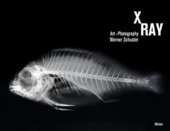 X-ray di Werner Schuster, Rene Harather edito da Hirmer Verlag