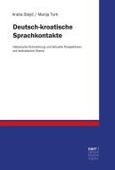 Deutsch-kroatische Sprachkontakte di Aneta Stojic, Marija Turk edito da Narr Dr. Gunter
