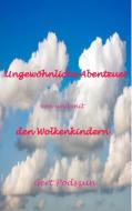 Ungewöhnliche Abenteuer von und mit den Wolkenkindern di Gert Podszun edito da Books on Demand