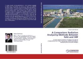 A Comparison Radiation Analyzing Methods Between NAA and XRF di Hayder Salah Naeem edito da LAP Lambert Academic Publishing