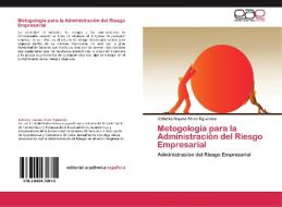 Metogología para la Administración del Riesgo Empresarial di Katiuska Dayana Pérez Figueredo edito da EAE