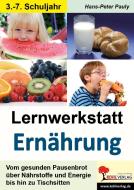 Lernwerkstatt Ernährung in der Grundschule di Hans-Peter Pauly edito da Kohl Verlag