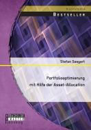 Portfoliooptimierung mit Hilfe der Asset-Allocation di Stefan Seegert edito da Bachelor + Master Publishing