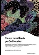 Kleine Rebellen & große Monster edito da Mitteldeutscher Verlag