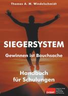 Siegersystem: Gewinnen ist Bauchsache di Thomas A. M. Windelschmidt edito da Deutscher Verlag für Bildung, Wissenschaft und Forschung