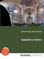 Isabelline Gothic edito da Book On Demand Ltd.