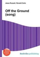 Off The Ground (song) edito da Book On Demand Ltd.