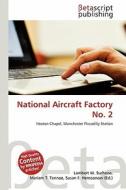 National Aircraft Factory No. 2 edito da Betascript Publishing