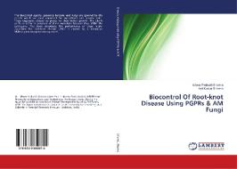 Biocontrol Of Root-knot Disease Using PGPRs & AM Fungi di Ishwar Prakash Sharma, Anil Kumar Sharma edito da LAP Lambert Academic Publishing