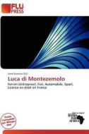 Luca Di Montezemolo edito da Flu Press