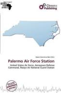 Palermo Air Force Station edito da Chromo Publishing