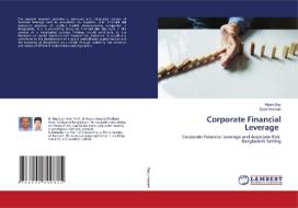 Corporate Financial Leverage di Ripon Dey, Syed Hossain edito da Lap Lambert Academic Publishing
