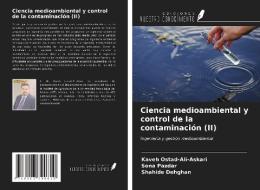 Ciencia medioambiental y control de la contaminación (II) di Kaveh Ostad-Ali-Askari, Sona Pazdar, Shahide Dehghan edito da Ediciones Nuestro Conocimiento
