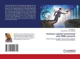 Venture capital investment and SMEs growth di Ahmed Idi Kato, Chiloane-Phetla Evelyn Germinah edito da LAP LAMBERT Academic Publishing