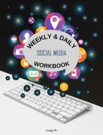 Weekly & Daily Social Media Workbook di Plan Simplify Plan edito da Negrea Maria Magdalena