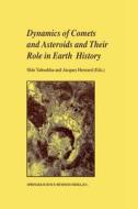 Dynamics of Comets and Asteroids and Their Role in Earth History edito da Springer Netherlands
