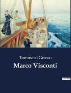 Marco Visconti di Tommaso Grasso edito da Culturea