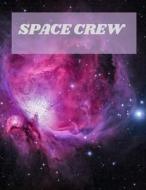 Space Crew di Umair Khan edito da Independently Published