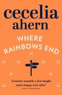 Where Rainbows End di Cecelia Ahern edito da HarperCollins Publishers