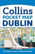 Dublin Pocket Map di Collins Maps edito da Harpercollins Publishers