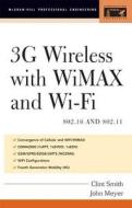 3g Wireless with 802.16 and 802.11: Wimax and Wifi di Clint Smith, John Meyer edito da MCGRAW HILL BOOK CO