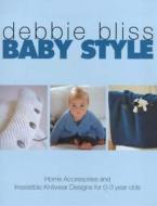 Baby Style di Debbie Bliss edito da Ebury Publishing