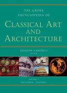 Grove Encyclopedia of Classical Art and Architecture di Gordon Campbell edito da OUP USA