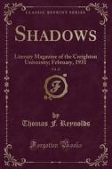 Shadows, Vol. 22 di Thomas F Reynolds edito da Forgotten Books